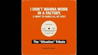 Miniature : Jeanluckystars - I Don't Wanna Work In A Factory (I Want to Dance All My Life) "Situation" Tribute