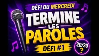 Miniature : 🎤 TERMINE LES PAROLES | Le Grand Défi #1 🏆 Peux-tu faire 20/20 ?