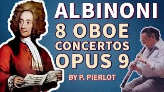 Miniature : ALBINONI : 8 concertos Op. 9 pour hautbois interprété par Pierre Pierlot, le maitre du hautbois !