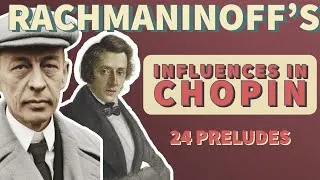 Miniature : RACHMANINOFF, ses influences chez Chopin - les 24 préludes pour piano une sources d'inspiration.