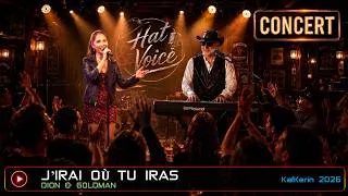 Miniature : J'irai où tu iras - Dion & Goldman par Hat&Voice (2026)