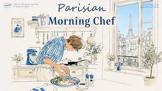 Miniature : 𝐏𝐚𝐫𝐢𝐬𝐢𝐚𝐧 𝐌𝐨𝐫𝐧𝐢𝐧𝐠 𝐂𝐡𝐞𝐟 🧀🌿| Cozy French Café Music for a Beautiful Day | Relax, Work & Study