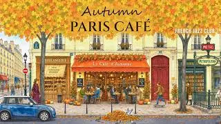 Miniature : 𝐏𝐚𝐫𝐢𝐬 𝐀𝐮𝐭𝐮𝐦𝐧 𝐂𝐚𝐟𝐞́ 🗼🍂 | Cozy French Music for Slow Days | Work, Study & Relax