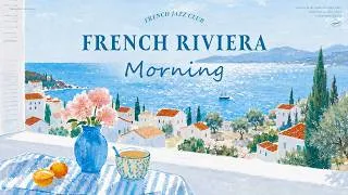 Miniature : 𝐅𝐫𝐞𝐧𝐜𝐡 𝐑𝐢𝐯𝐢𝐞𝐫𝐚 𝐌𝐨𝐫𝐧𝐢𝐧𝐠 🥭🌿| French Café Music for a Beautiful Day | Relax, Study & Work