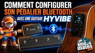 Miniature : Comment configurer son pédalier Bluetooth HyVibe HVS4 / HVS2 avec une guitare HyVibe