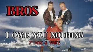Miniature : Bros "I owe you nothing"