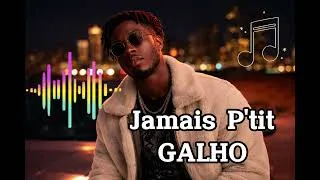 Miniature : GALHO Jamais P'tit | NINHO AI