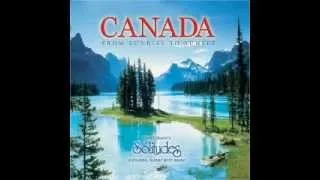 Miniature : Canada From Sunrise To Sunset - Dan Gibson's Solitude [Full Album]