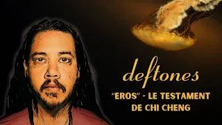 Miniature : Deftones : Eros, le Testament de Chi Cheng (Faut-il écouter les Leaks ?)