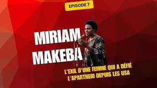 Miniature : MYRIAM MAKEBA L'EXIL D'UNE FEMME QUI A DEFIE L'APARTEID