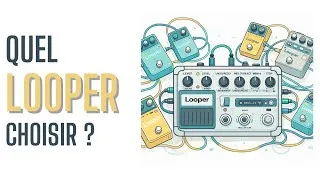 Miniature : Quel looper choisir en 2026 ? Comprendre avant d’acheter sa Loop Station