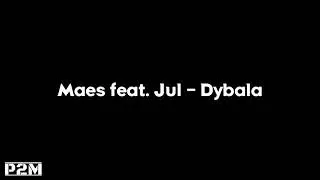 Miniature : Maes ft. Jul - Dybala (Parole/Lyrics)