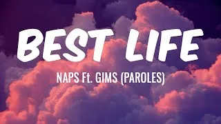 Miniature : BEST LIFE - NAPS Ft  GIMS (PAROLES)