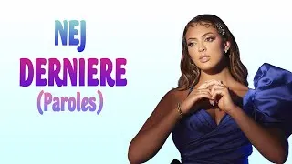 Miniature : Nej' - Dernière fois (Paroles)