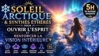 Miniature : ❄️ Soleil Arctique & Synthés Éthérés pour Ouvrir l’Esprit et Renforcer la Vision Intérieure ✨