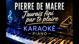 Miniature : PIERRE DE MAERE, J'aurais fini par te plaire (Karaoké)