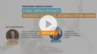Miniature : [Replay] Cumul emploi retraite pour les professions libérales, maîtrisez les règles