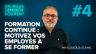 Miniature : Formation continue : comment motiver ses employés ? | #4 On Nous Demande Souvent (My-Serious-Game)