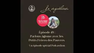 Miniature : 49 - Parlons âgisme avec les Petits Frères des Pauvres. Spécial Podcasthon 2026
