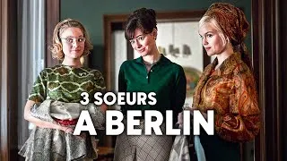 Miniature : 3 Soeurs à Berlin | Série Complète en Français | Comédie Dramatique