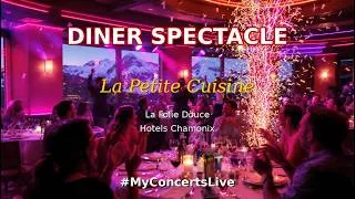 Miniature : 🇫🇷⭐️🎶 Diner Spectacle / La Petite Cuisine  / La Folie Douce Hotels Chamonix 🎶⭐️ #MyConcertsLive 🇫🇷