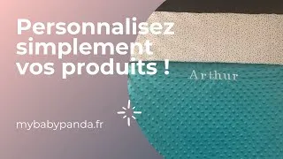 Miniature : Comment personnaliser vos produits sur Mybabypanda ? 🤩