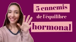 Miniature : 5 ENNEMIS de l'ÉQUILIBRE HORMONAL à éviter absolument ⛔