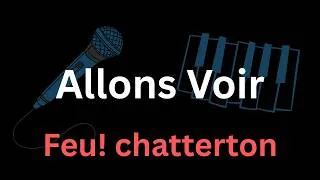Miniature : Feu! Chatterton - Allons Voir (piano karaoke)
