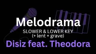 Miniature : Disiz - MELODRAMA feat. Theodora (slow & lower key, piano karaoke)