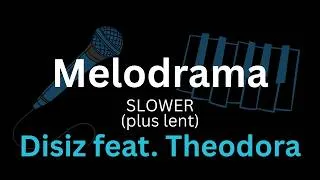 Miniature : Disiz - MELODRAMA feat. Theodora (slow piano karaoke)