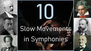 Miniature : 10 Symphonic Slow Movements That Will Move You to Tears