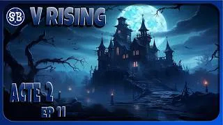 Miniature : Let's Play Guide | Acte 2 ep11 | V rising [Fr]