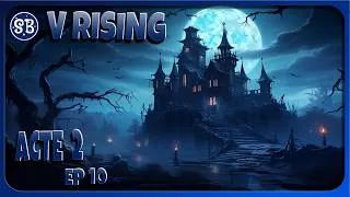 Miniature : Let's Play Guide | Acte 2 ep10 | V rising [Fr]