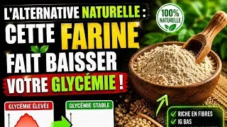 Miniature : L'alternative naturelle : Cette FARINE fait baisser votre glycémie ! 📉