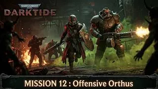 Miniature : FR] MISSION 12 : Offensive Orthus ►Warhammer 40,000: Darktide