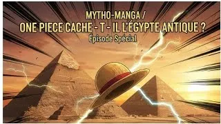 Miniature : LES SECRETS ÉGYPTIENS DANS ONE PIECE (Pyramides, Ponéglyphes et Divinités)