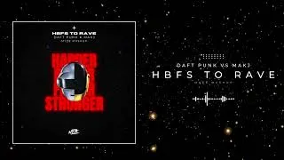 Miniature : Daft Punk vs MAKJ - HBFS To Rave (Myze Mashup)