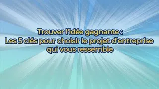 Miniature : Trouver son idée d'entreprise idéale - présentation