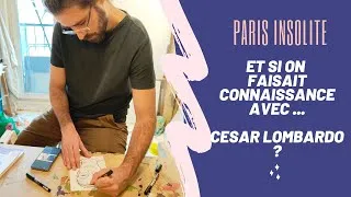 Miniature : Et si on faisait connaissance avec César Lombardo - artiste au 59 Rivoli.