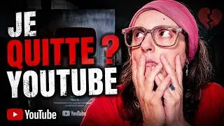 Miniature : JE QUITTE YOUTUBE ?