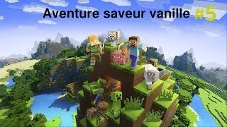 Miniature : Aventure saveur vanille #5 - Minecraft