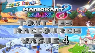 Miniature : TOUS LES RACCOURCIS de la VAGUE 4 en 150CC - Mario Kart 8 Deluxe