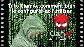 Miniature : Tuto ClamAv antivirus comment bien le configurer et l'utiliser (Linux débutants)