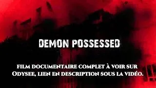 Miniature : ⚠️ Possédé Par Les Démons - Bande Annonce Officielle (Version FR)