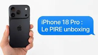 Miniature : iPhone 18 Pro : Le PIRE unboxing (et le seul que vous devez voir)