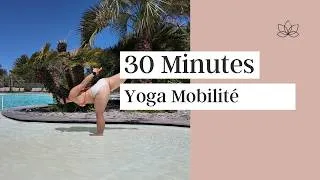 Miniature : Yoga Mobilité 🔄 30 min | La séance complète pour tout débloquer
