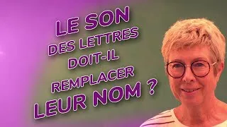 Miniature : Apprentissage de la lecture : faut-il apprendre le nom ou le son des lettres ?