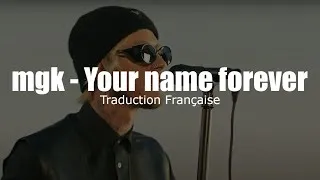 Miniature : mgk - Your name forever [Traduction Française / VOSTFR]