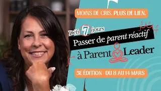 Miniature : Moins de cris. Plus de lien. ✨ Défi Parents-Leaders (5e édition)