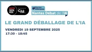 Miniature : Nantes digital week 2025 : Le Grand Déballage de l’IA